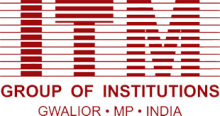 ITM Group of Institute (ITMGI), Gwalior ITM Group of Institute (ITMGI), Gwalior