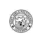 Government Girls Polytechnic, Lucknow Government Girls Polytechnic, Lucknow