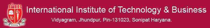 International Institute of Technology and Business, Sonipat International Institute of Technology and Business, Sonipat