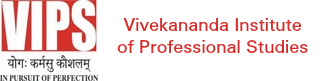 Vivekananda Institute of Professional Studies, Delhi Vivekananda Institute of Professional Studies, Delhi